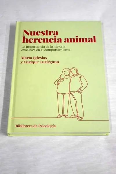 Nuestra herencia animal. La importancia de la historia evolutiva en el comportamiento