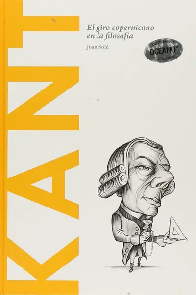 Kant: el giro copernicano en la filosofía (Biblioteca Descubriendo la Filosofía, #3)