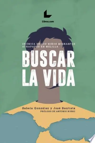Buscar la vida: crónica de los niños migrantes atrapados en Melilla