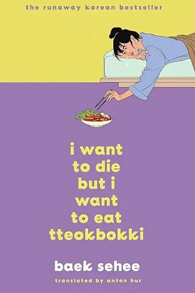 I Want to Die But I Want to Eat Tteokpokki