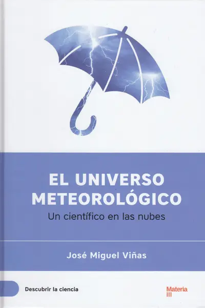 El universo meteorológico: Un científico en las nubes