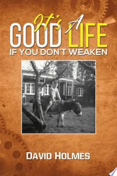 It's a Good Life, If You Don't Weaken