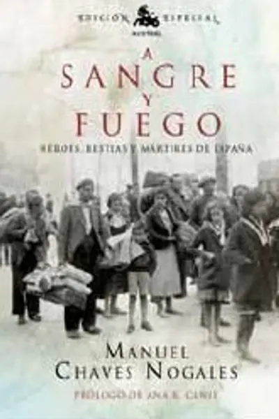 A sangre y fuego: Héroes, bestias y mártires de España
