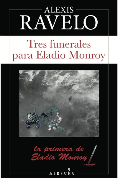 Tres funerales para Eladio Monroy (Eladio Monroy, #1)