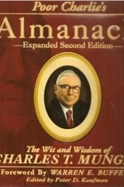 Poor Charlie's Almanack: The Wit and Wisdom of Charles T. Munger