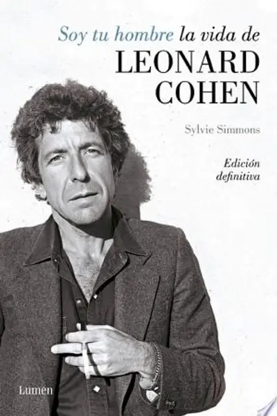Soy tu hombre. La vida de Leonard Cohen