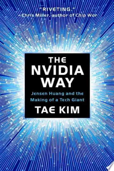 The Nvidia Way: Jensen Huang and the Making of a Tech Giant