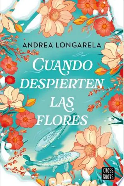 Cuando despierten las flores