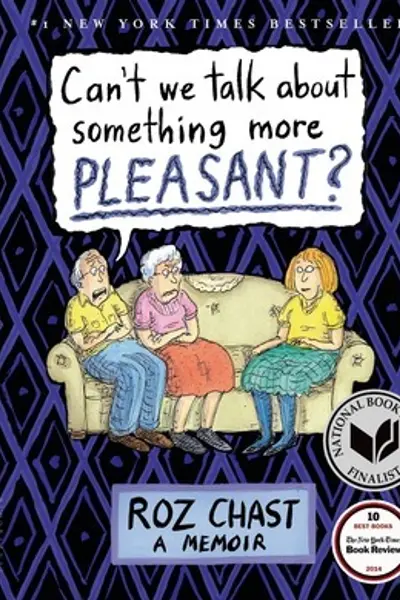 Can't We Talk about Something More Pleasant?
