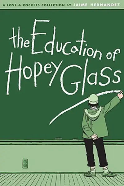 Love and Rockets, Vol. 24: The Education of Hopey Glass