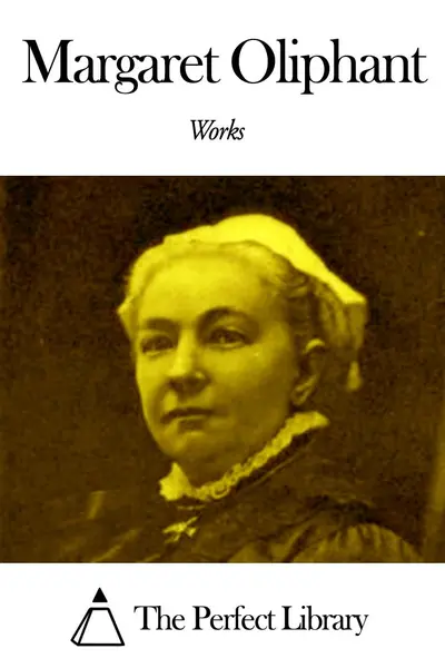 The Works of Margaret Oliphant