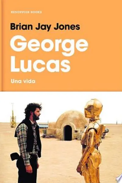 George Lucas: Una vida