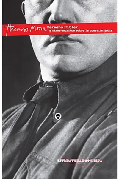 HERMANO HITLER Y OTROS ESCRITOS SOBRE LA CUESTION JUDIA