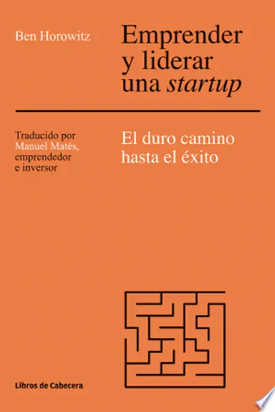 Emprender y liderar una startup: el duro camino hasta el éxito