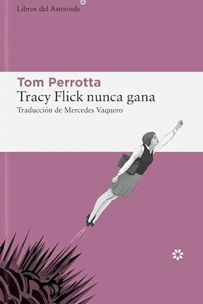 Tracy Flick nunca gana (Spanish Edition)