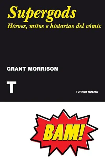 Supergods. Héroes, mitos e historias del cómic (Noema)