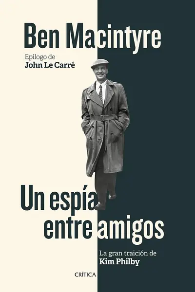 Un espía entre amigos. La gran traición de Kim Philby