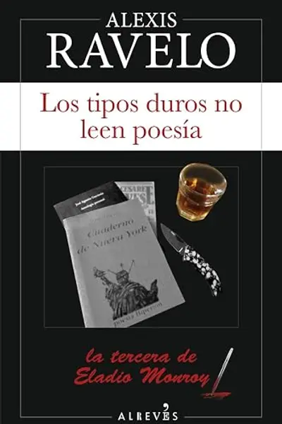 Los tipos duros no leen poesía (Eladio Monroy, #3)