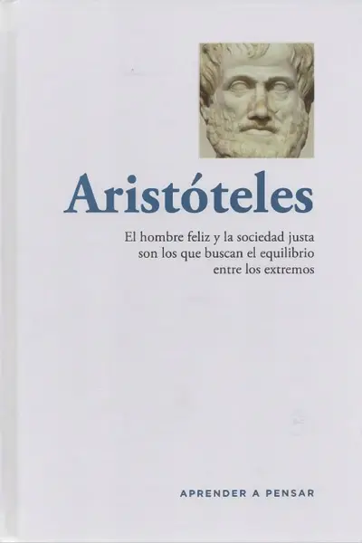 Aristóteles: El hombre feliz y la sociedad justa son los que buscan el equilibrio entre los extremos