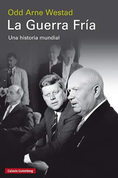 La Guerra Fría: Una historia mundial