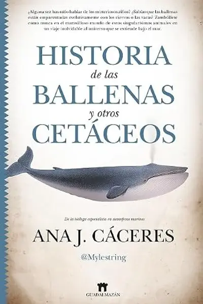Historia de las ballenas y otros cetáceos (DIVULGACION CIENTIFICA)