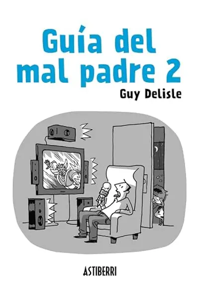 Guía del mal padre 2