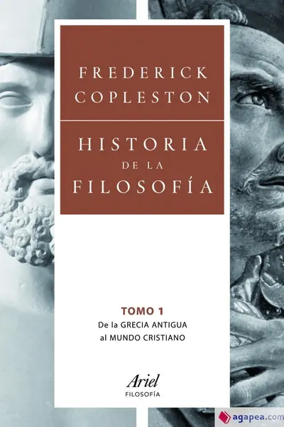 Historia de la filosofía, volumen 1: De la Grecia antigua al mundo cristiano