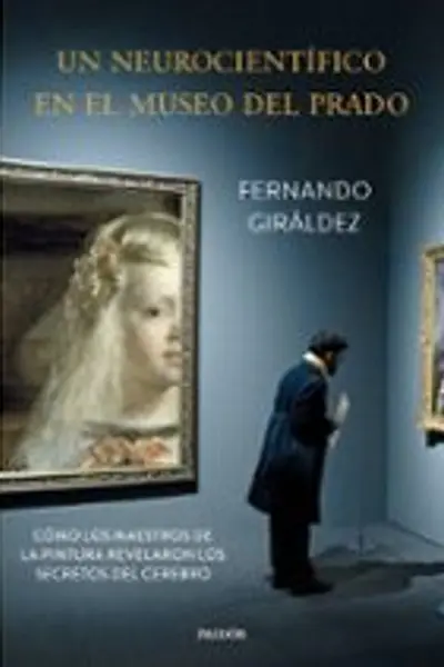 Un neurocientífico en el Museo del Prado
