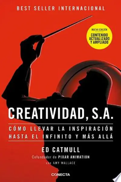 Creatividad, S. A., Cómo llevar la inspiración hasta el infinito y más allá