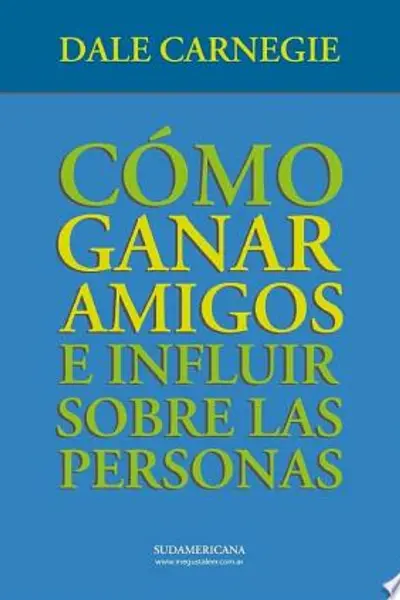 Cómo ganar amigos e influir sobre las personas