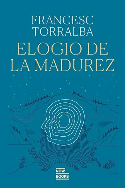 Elogio de la madurez