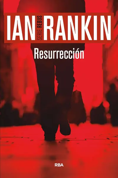 Resurrección (Inspector Rebus, #13)