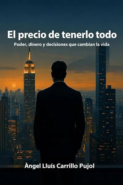 El precio de tenerlo todo: Poder, dinero y decisiones que cambian la vida
