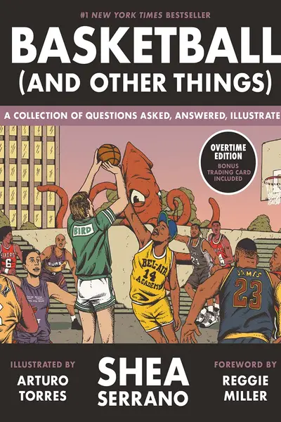 Basketball (and Other Things): A Collection of Questions Asked, Answered, Illustrated