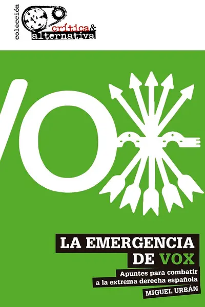 La emergencia de VOX. Apuntes para combatir a la extrema derecha española