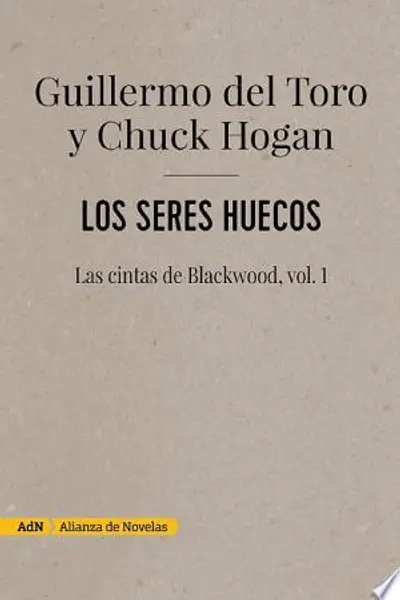 Los seres huecos (Las cintas de Blackwood #1)