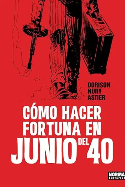 Cómo hacer fortuna en Junio del 40