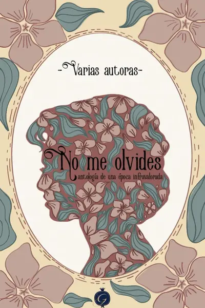 No me olvides: Antología de una época infravalorada (Spanish Edition)