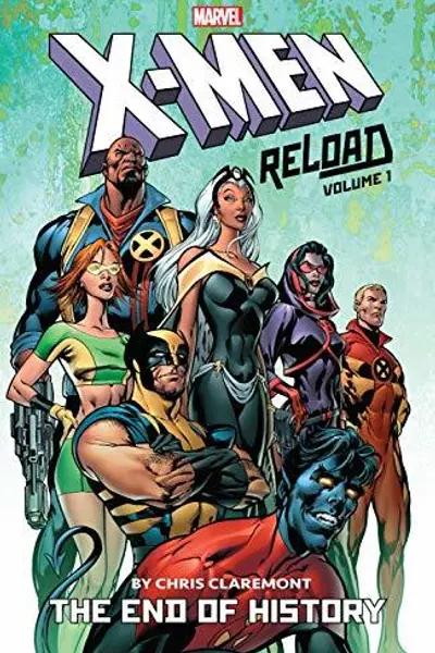 X-Men: Reload by Chris Claremont Vol. 1: The End of History