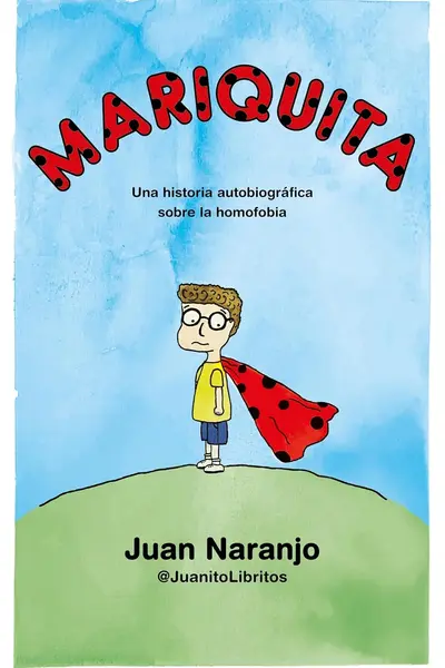 Mariquita: Una historia autobiográfica sobre la homofobia