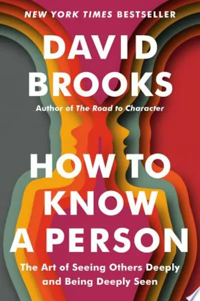 How to Know a Person: The Art of Seeing Others Deeply and Being Deeply Seen