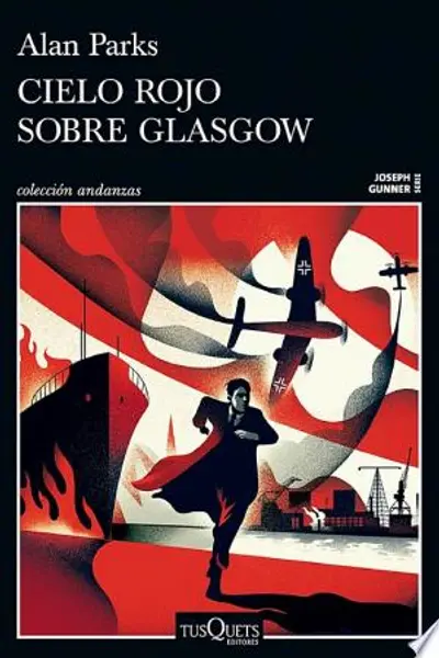 Cielo rojo sobre Glasgow (Serie Joseph Gunner 1)