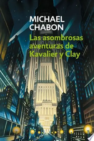 Las asombrosas aventuras de Kavalier y Clay (Spanish Edition)