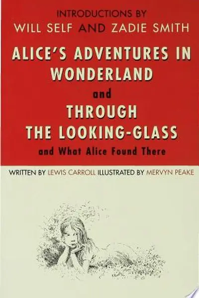 Alice's Adventures in Wonderland / Through the Looking-Glass