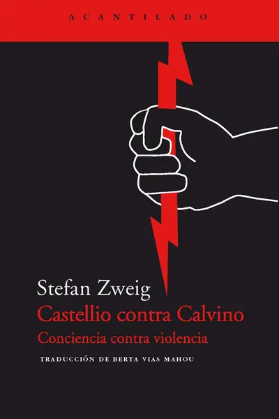 Castellio contra Calvino: Conciencia contra violencia