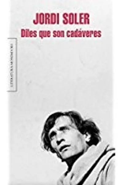 Diles que son cadáveres