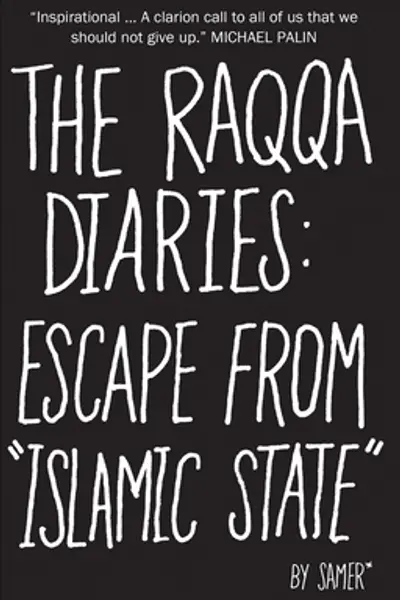 The Raqqa Diaries: Escape From Islamic State