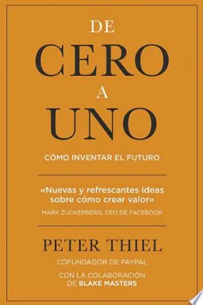 De cero a uno: Cómo inventar el futuro