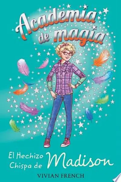 El hechizo chispa de Madison (Academia De Magia)