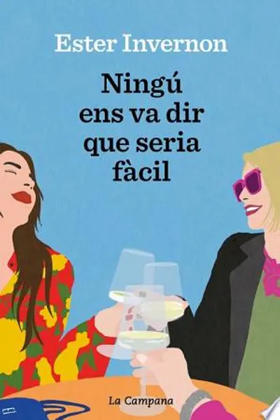 Ningú ens va dir que seria fàcil